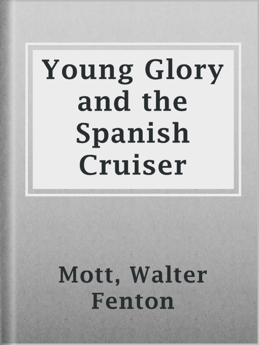 Imagen de portada para Young Glory and the Spanish Cruiser